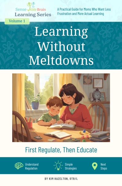 Learning Without Meltdowns, a free parent guide by Kim Hazelton, OTR/L